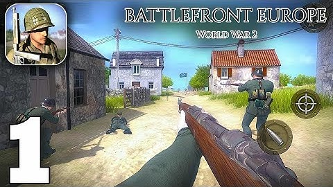 Battlefront Europe: WW2 Heroes Gameplay Walkthrough Part 1 (iOS, Android)