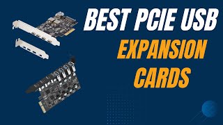 Best 5 PCIe USB Expansion Cards for Faster PC Performance