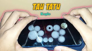 Tau Tatu Koplo mantap - Cover Real Kendang Android
