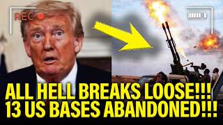 All HELL BREAKS LOOSE as Trump ABANDONS BASES in WAR!!!