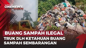 Warga Geram! Diduga Truk DLH Buang Sampah di Lahan Kosong Tanpa Izin|OneNews Update