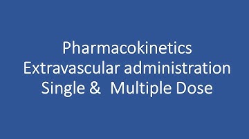 Pharmacokinetics-Extravascular single and multiple