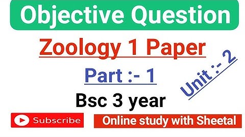 objective question bsc 3 year zoology | zoology first paper objective question bsc 3 year