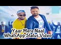 Yaar Mere Naal | Jasprit Monu | G Mass | WhatsApp Video Status Whatsapp Status Video Download Free