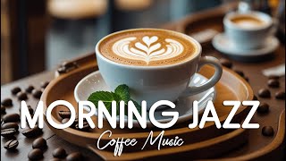 Morning Jazz Cafe Music ☕ Positive Energy Coffee Jazz & Bossa Nova for Happy Mood | Vol. 10