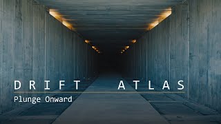 Plunge Onward — Drift Atlas