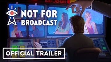 Not For Broadcast - Official 