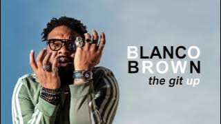 Blanco Brown - The Git Up