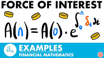 Force of Interest Examples | Exam FM | Financial Mathematics - JK Math