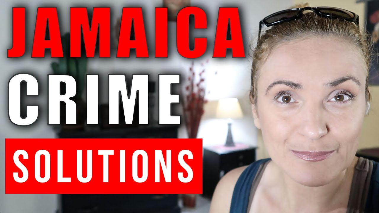 Jamaica And Crime Part 2 Solutions To Crime Youtube