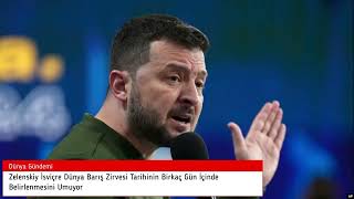 Zelenskiy İsviçre Dünya Barış Zirvesi Tarihinin Birkaç Gün İçinde Belirlenmesini Umuyor #shorts