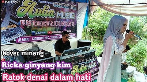 Ratok denai dalam hati (Cover) Ricka ginyang kim - Zus sandy - Aulia musik dharmasraya.