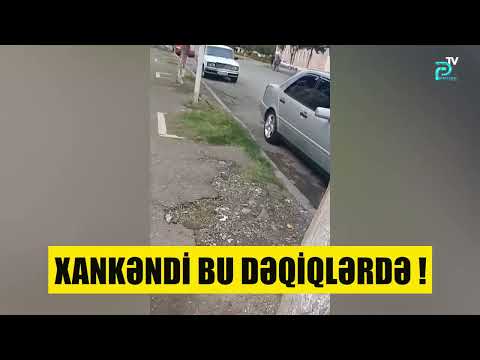 XANKƏNDİ BU DƏQİQƏLƏRDƏ !