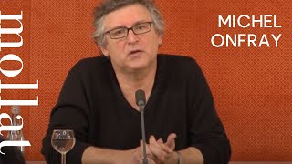 Michel Onfray - Une contre-histoire de la littérature Volume 1