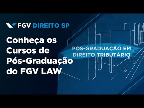 FGV LAW | Pós-Graduação em Direito Tributário