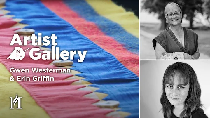Artist in the Gallery: A Conversation with Gwen We...
