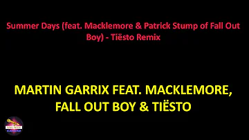 Summer Days (feat. Macklemore & Patrick Stump of Fall Out Boy) - Tiësto Remix (Lyrics version)