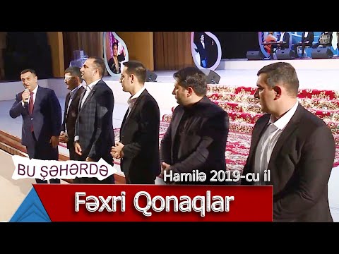 Bu Şəhərdə - Fexri qonaqlar (Hamile konserti, 2019)