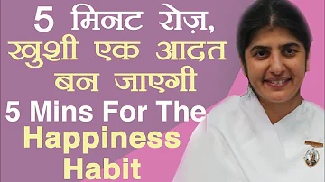 5 Minutes For The Happiness Habit: Ep 32: Subtitles English: BK Shivani