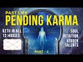 Past life pending karma ketu in all 12 houses soul  intuition  hidden talents part  2