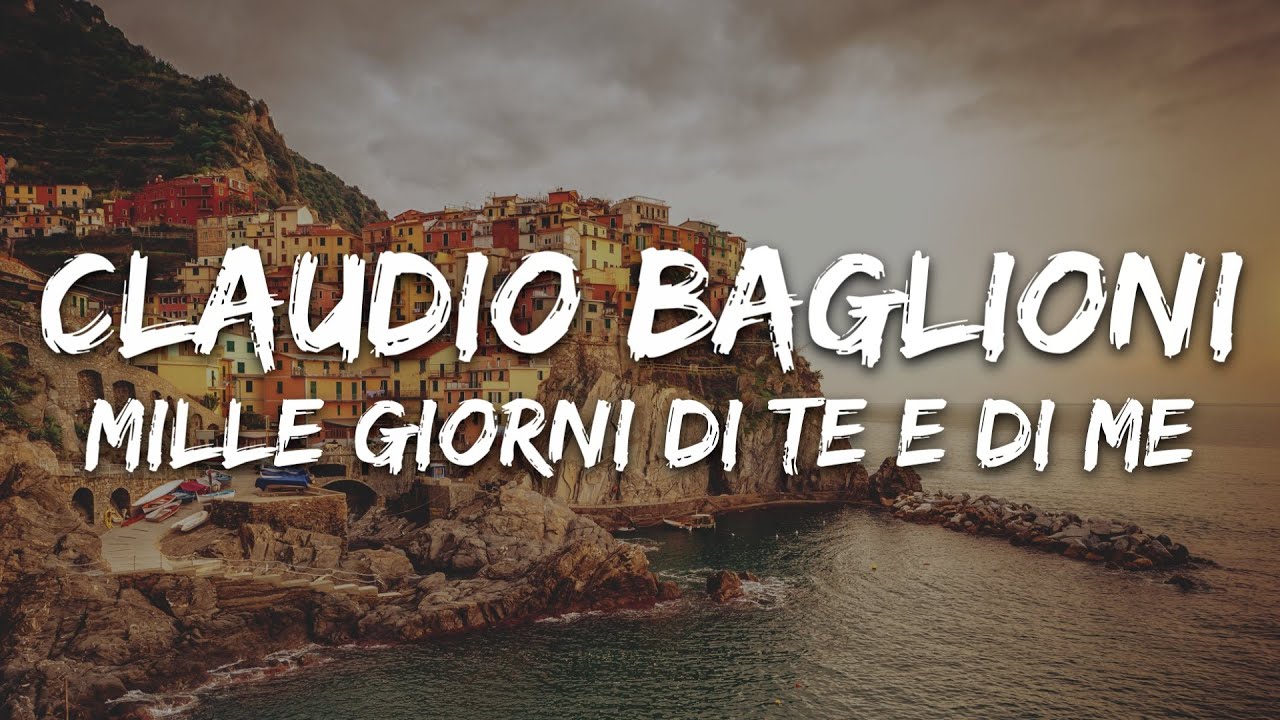 Claudio Baglioni - Mille giorni di te e di me (Testo/Lyrics)