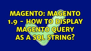 Famous Magento: Magento 1.9 - how to display Magento query as a SQL string? Wealth