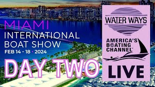 WELCOME TO MIAMI INTERNATIONAL BOAT SHOW - DAY TWO