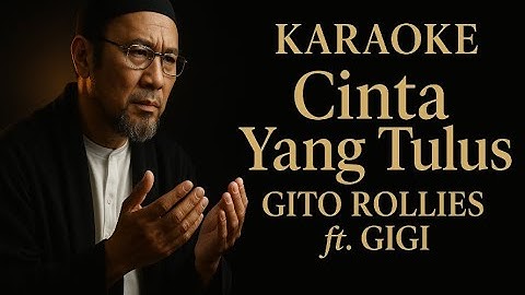 Cinta Yang Tulus - Gito Rollies ft Gigi Karaoke
