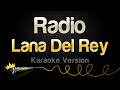 Lana Del Rey Radio Karaoke Version 