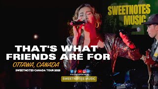 That's What Friends Are For | Dionne Warwick - Sweetnotes Live @ Ottawa, Canada
