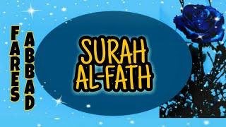 048 Surah Al-Fath by Fares Abbad