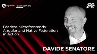 Fearless Microfrontends: Angular and Native Federation in Action | Davide Senatore | angularday 2025