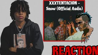 Reaction XXXTENTACION Snow Official Audio