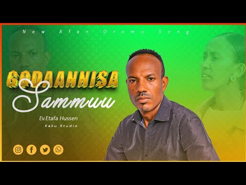 Godaannisa Sammuu Faarfannaa Afaan Oromoo Haaraa 2025 EV Etafa Huseen New Afan Oromo Song