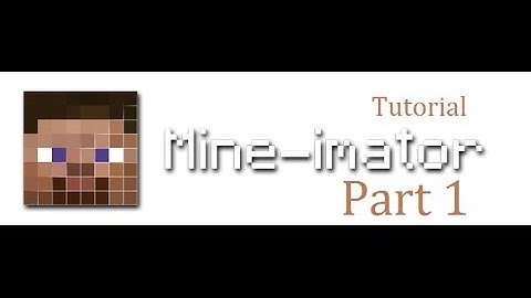 Mine-imator Full Tutorial Part 1 "Introduction and Schematics"