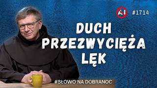 Duch Święty przezwycięża w nas lęk. Franciszek Krzysztof Chodkowski OFM. Słowo na Dobranoc. 1714