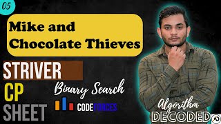 Celebrity Mike and Chocolate Thieves 689 | Striver CP Sheet | Binary Search | Codeforces | Competitive Profile