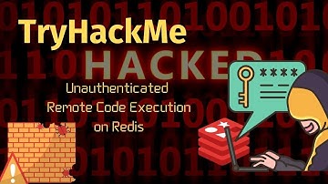 Unauthenticated Remote Code Exection | Redis | Tryhackme