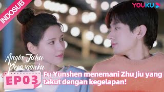 Angin Tahu Perasaanku (South Wind Knows) EP03 Part 1 | Highlight | Cheng Yi / Zhang Yuxi | YOUKU