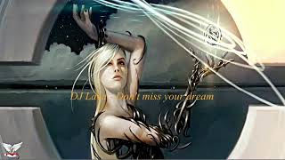 Dj Lava  Dont Miss Your Dream