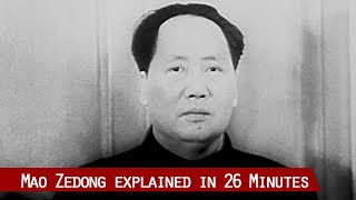 Mao Zedong - The story of the founding father of the People's Republic of China in 26 minutes