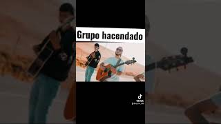 Grupo hacendado :mejor vamos 🔥🔥🔥