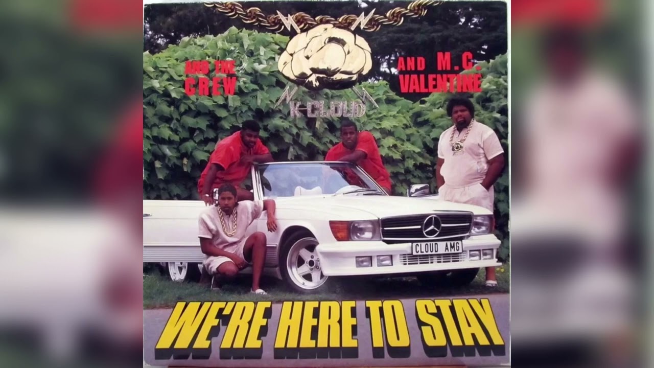 K Cloud And The Crew And M.C. Valentine – We're Here To Stay [1989]