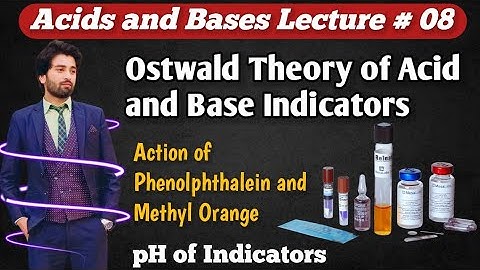Ostwald Theory of Acid Base Indicators || Ostwald Theory of Indicators || Indicators Lec#08