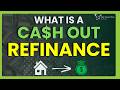 What Is A Cash Out Refinance?