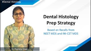 Dental Histology Preparation Strategy | Based on Recalls from NEET MDS and INI-CET MDS screenshot 2