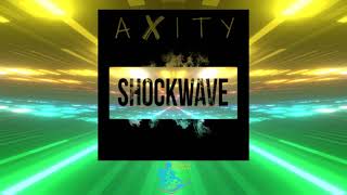 Shockwave (Original Mix) By Axity