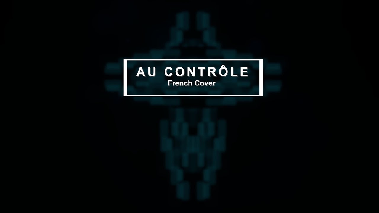 Au Contrle   French Cover  In Control   Hillsong Worship