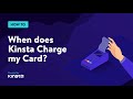 Kinsta's Billing Cycle – When do You Charge my Card?