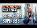 Supersets en musculation bien ou pas  la science en 2 minutes ou presque